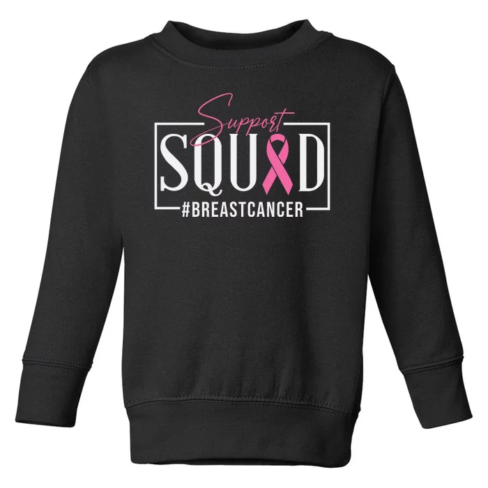 Breast Cancer Awareness Support Squad #Breastcancer Pink Ribbon Cancer Gifts Toddler Sweatshirt