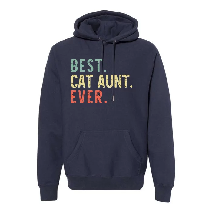 Best Cat Aunt Ever Cool Funny Retro Vintage Premium Hoodie