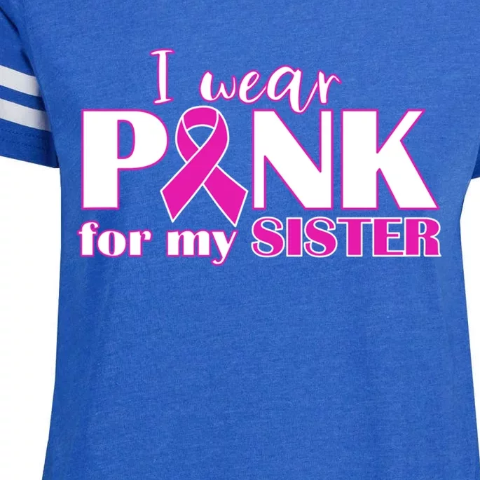 Breast Cancer Awareness I Wear Pink Ribbon For My Sister Gift Enza Ladies Jersey Football T-Shirt