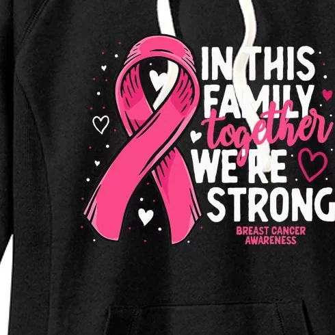 Breast Cancer Awareness Strong Family Support Breast Cancer Women's Fleece Hoodie