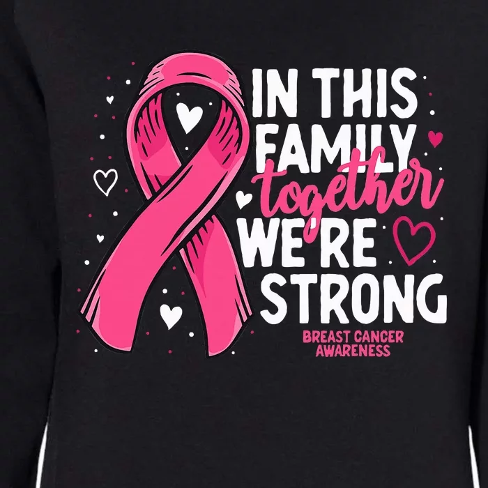 Breast Cancer Awareness Strong Family Support Breast Cancer Womens California Wash Sweatshirt