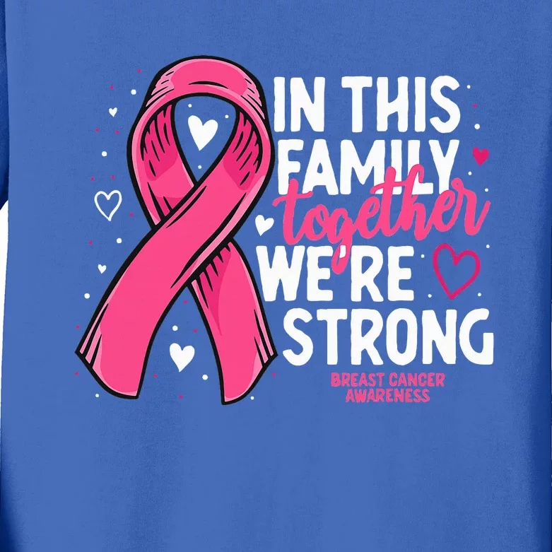 Breast Cancer Awareness Strong Family Support Breast Cancer Kids Long Sleeve Shirt