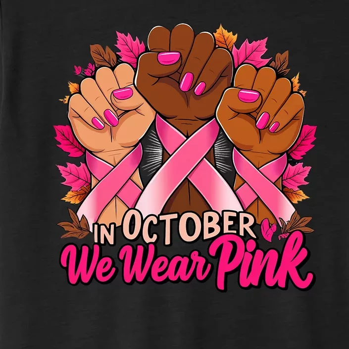 Breast Cancer Awareness 2024 In October We Wear Pinkk ChromaSoft Performance T-Shirt