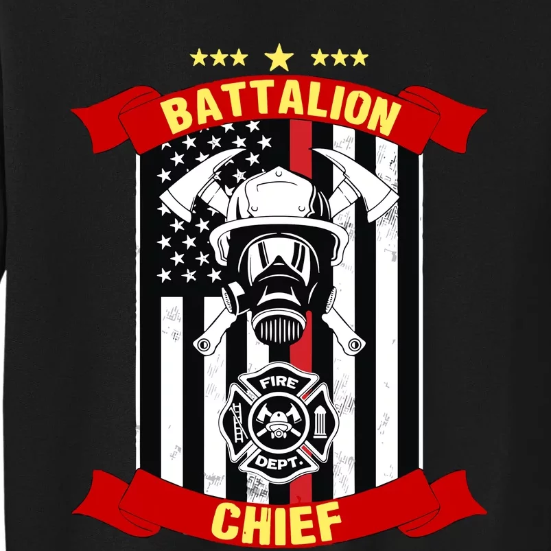 Battalion Chief American Firefighter Fire Hero Design Meaningful Gift Tall Sweatshirt