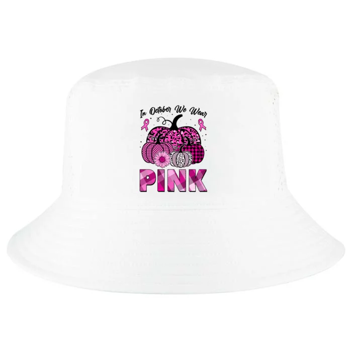 Breast Cancer Awareness In October We Wear Pink Pink Pumpkins Cool Comfort Performance Bucket Hat