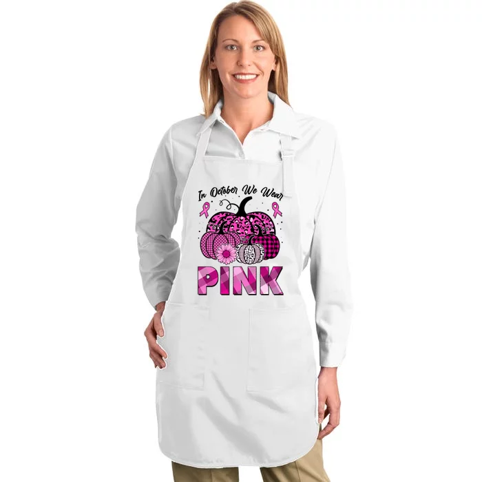 Breast Cancer Awareness In October We Wear Pink Pink Pumpkins Full-Length Apron With Pocket