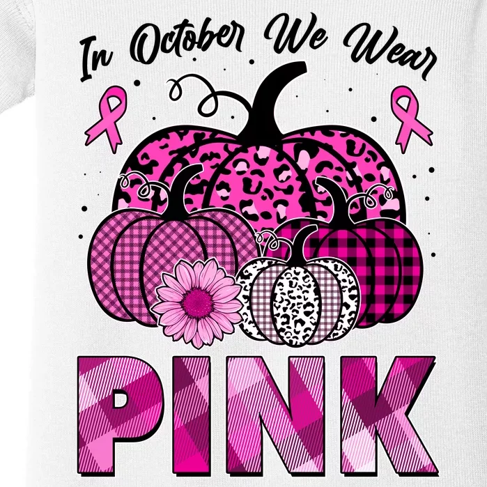 Breast Cancer Awareness In October We Wear Pink Pink Pumpkins Baby Bodysuit