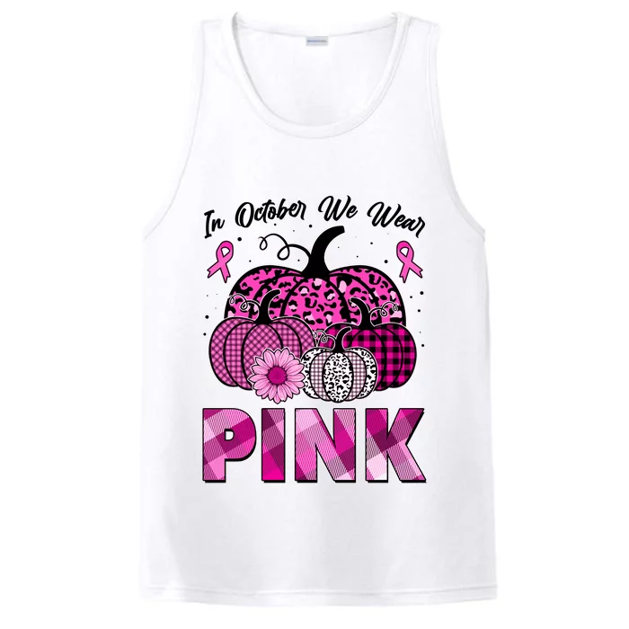 Breast Cancer Awareness In October We Wear Pink Pink Pumpkins Performance Tank