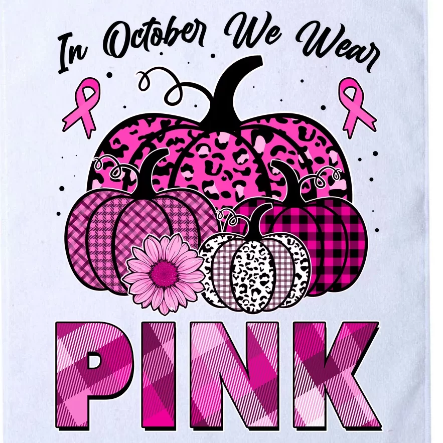 Breast Cancer Awareness In October We Wear Pink Pink Pumpkins Platinum Collection Golf Towel