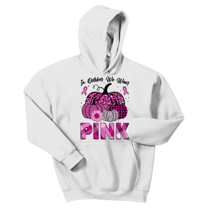 Breast Cancer Awareness In October We Wear Pink Pink Pumpkins Kids Hoodie