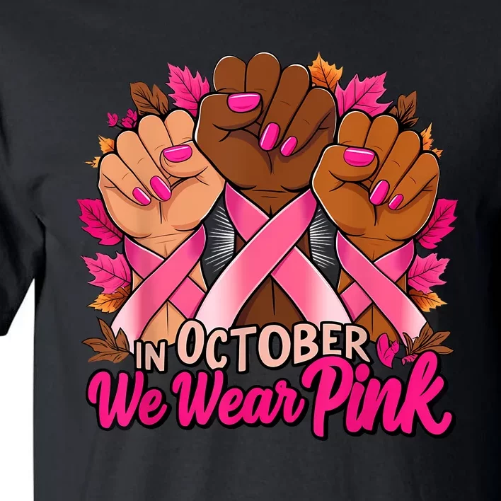 Breast Cancer Awareness 2024 In October We Wear Tall T-Shirt