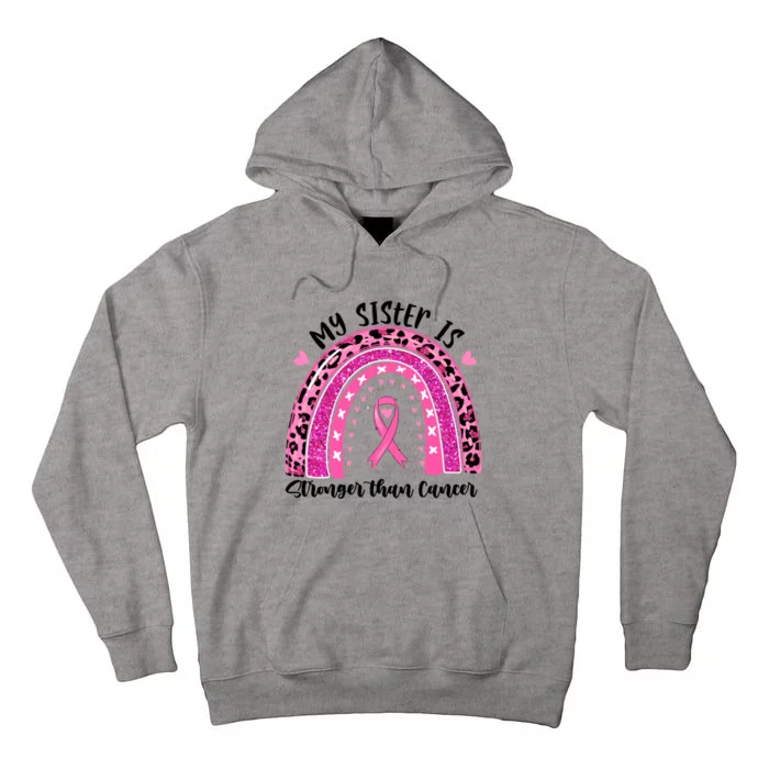 Breast Cancer Awareness My Sister Is Stronger Than Cancer Meaningful Gift Tall Hoodie