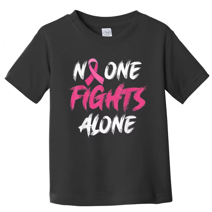 Breast Cancer Awareness Pink Ribbon No One Fight Alone Toddler T-Shirt