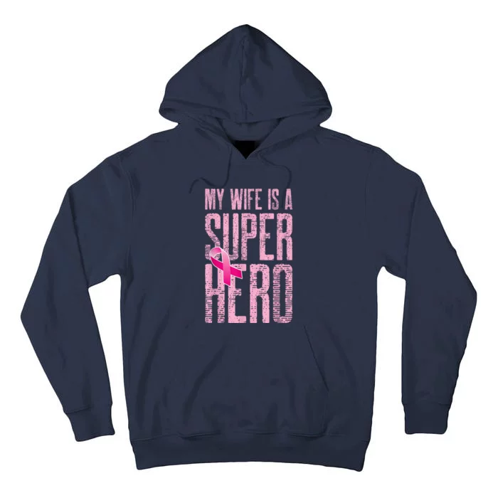 Breast Cancer Awareness My Wife Is A Superhero Tall Hoodie