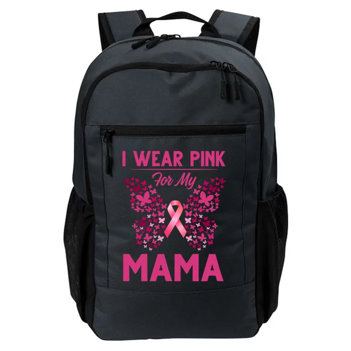 Breast Cancer Awareness I Wear Pink For My Mama Great Gift Daily Commute Backpack