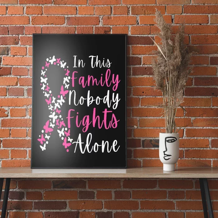 Breast Cancer Awareness In This Family Nobody Fights Alone Poster