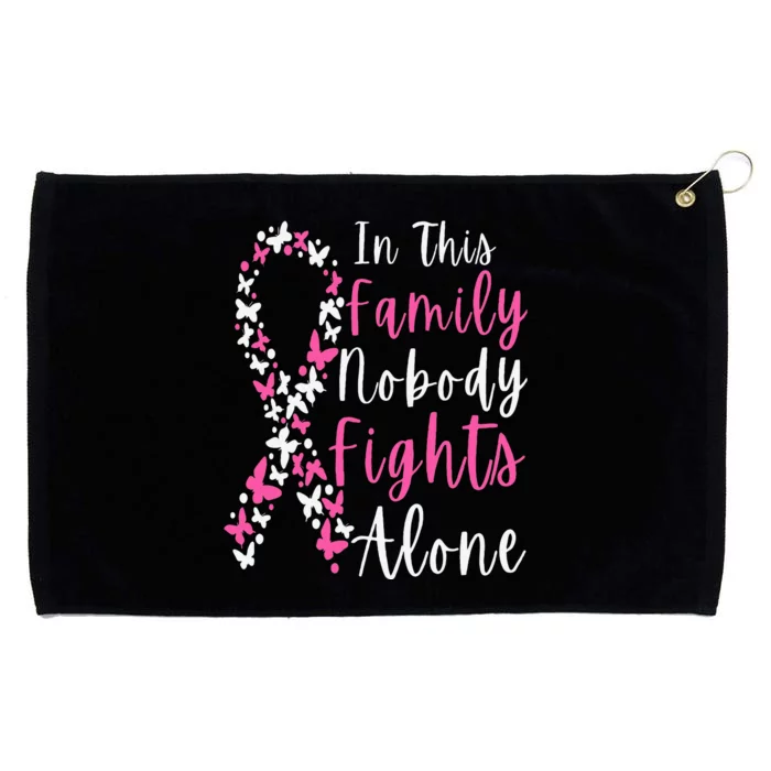 Breast Cancer Awareness In This Family Nobody Fights Alone Grommeted Golf Towel