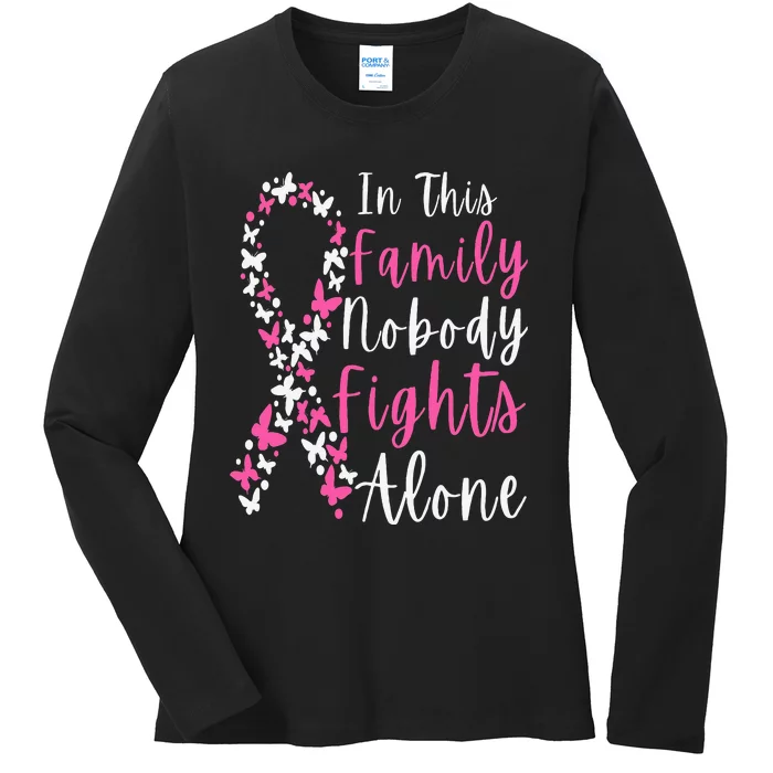 Breast Cancer Awareness In This Family Nobody Fights Alone Ladies Long Sleeve Shirt