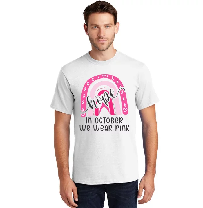 Breast Cancer Awareness Pink Rainbow In October We Wear Pink Tall T-Shirt