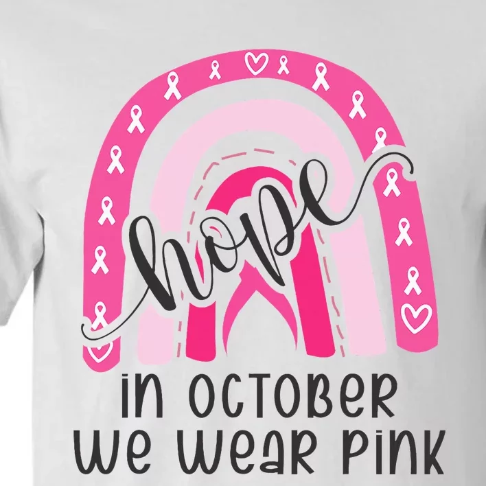 Breast Cancer Awareness Pink Rainbow In October We Wear Pink Tall T-Shirt