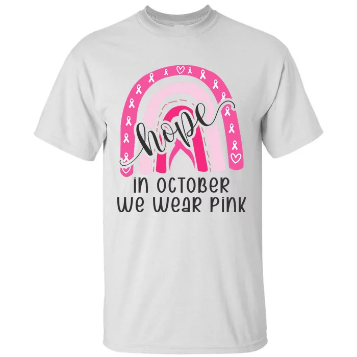 Breast Cancer Awareness Pink Rainbow In October We Wear Pink Tall T-Shirt