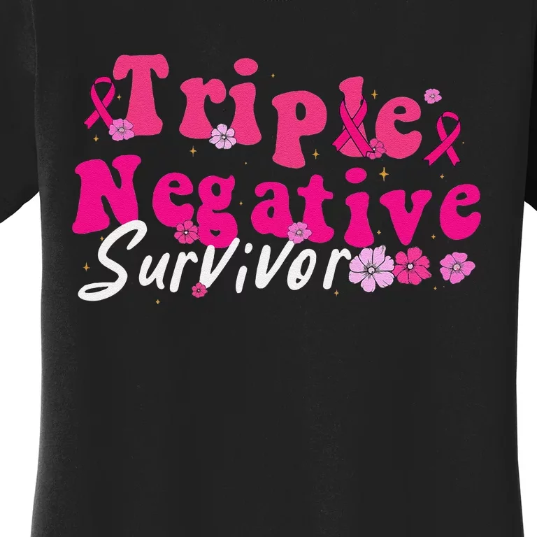 Breast Cancer Awareness Triple Negative Survivor Flowers Women's T-Shirt