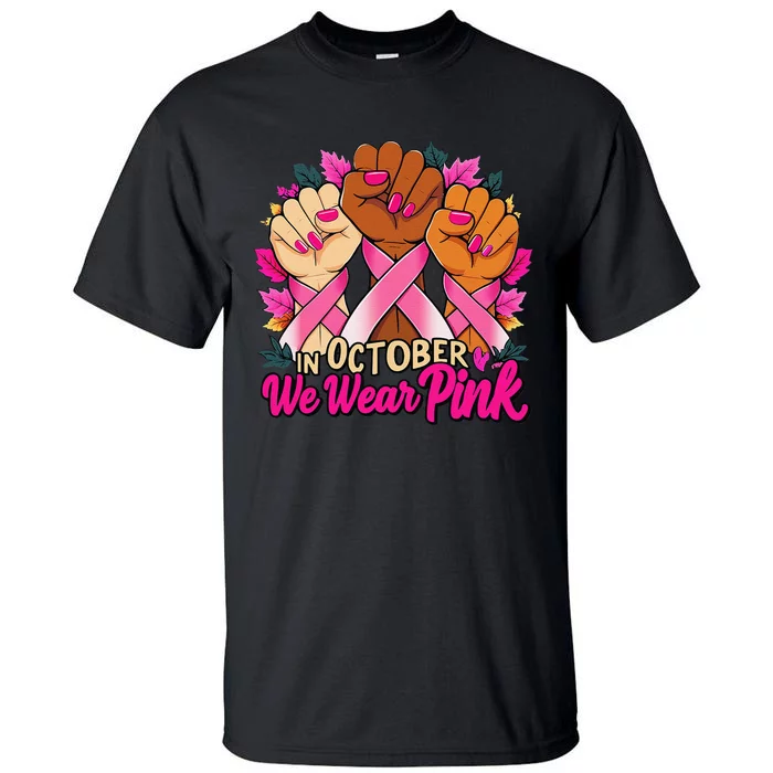 Breast Cancer Awareness 2024 In October We Wear Pin.K Tall T-Shirt