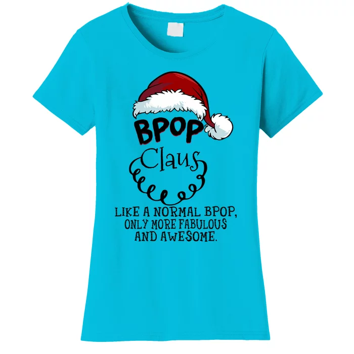 Bpop Claus Awesome Happy New Santa Claus Christmas Cute Gift Women's T-Shirt