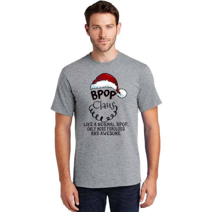 Bpop Claus Awesome Happy New Santa Claus Christmas Cute Gift Tall T-Shirt