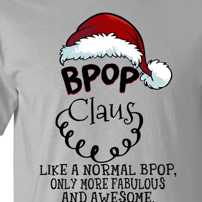 Bpop Claus Awesome Happy New Santa Claus Christmas Cute Gift Tall T-Shirt