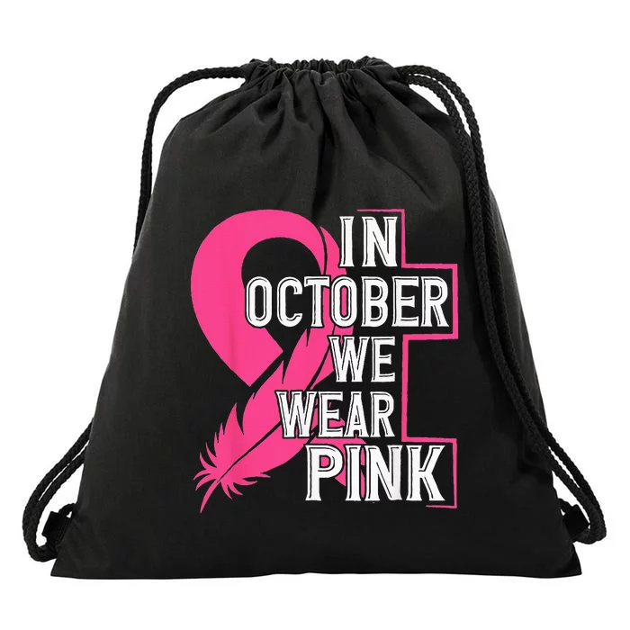 Breast Cancer Awareness In Oct We Wear Pink Ribbon Drawstring Bag