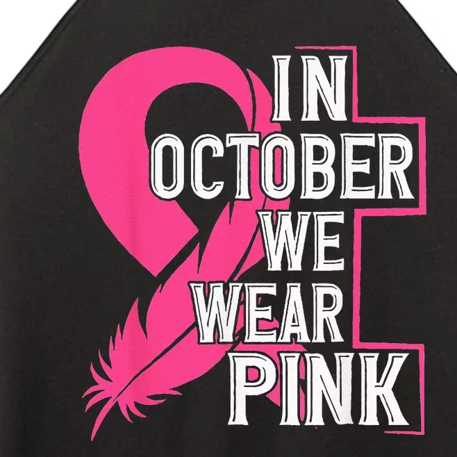 Breast Cancer Awareness In Oct We Wear Pink Ribbon Women’s Perfect Tri Rocker Tank