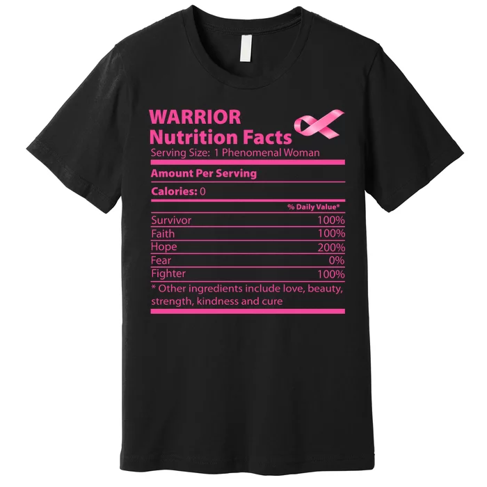 Breast Cancer Awareness Warrior Nutrition Facts Faith Hope Premium T-Shirt