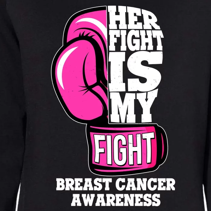 Breast Cancer Awareness Her Fight Is My Fight Boxing Glove Womens California Wash Sweatshirt