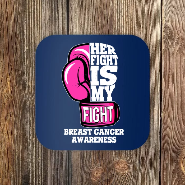 Breast Cancer Awareness Her Fight Is My Fight Boxing Glove Coaster