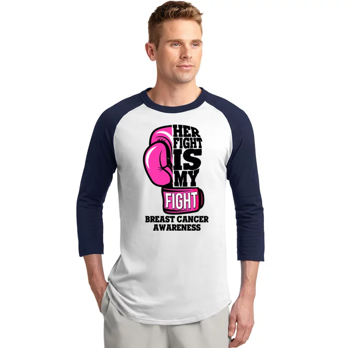 Breast Cancer Awareness Her Fight Is My Fight Boxing Glove Baseball Sleeve Shirt