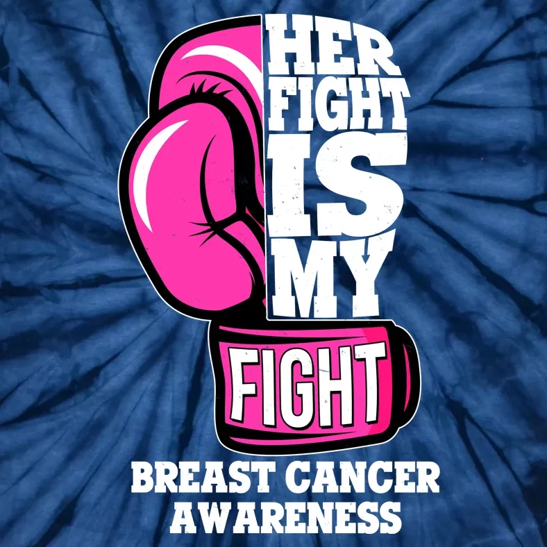 Breast Cancer Awareness Her Fight Is My Fight Boxing Glove Tie-Dye T-Shirt