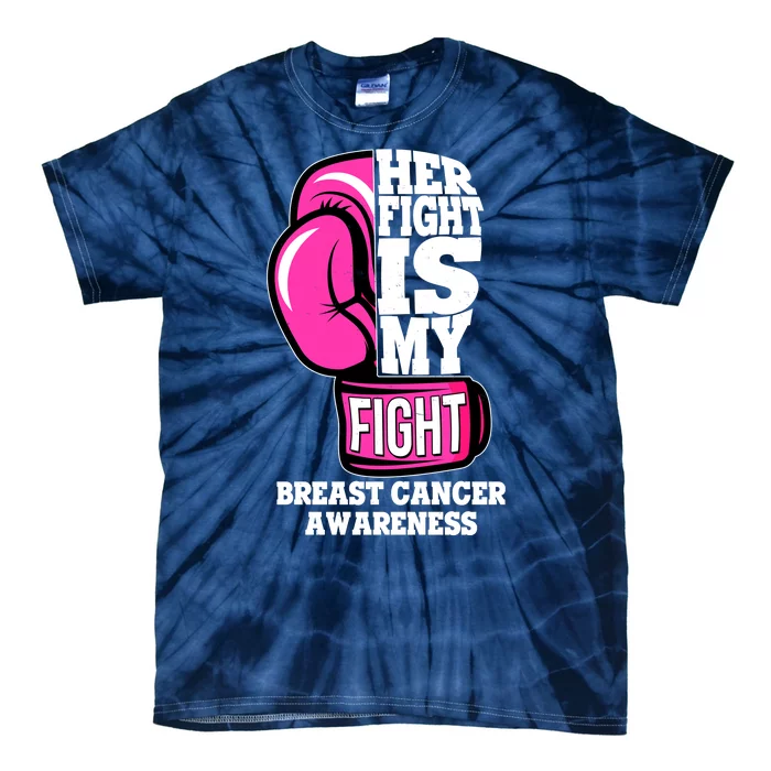 Breast Cancer Awareness Her Fight Is My Fight Boxing Glove Tie-Dye T-Shirt