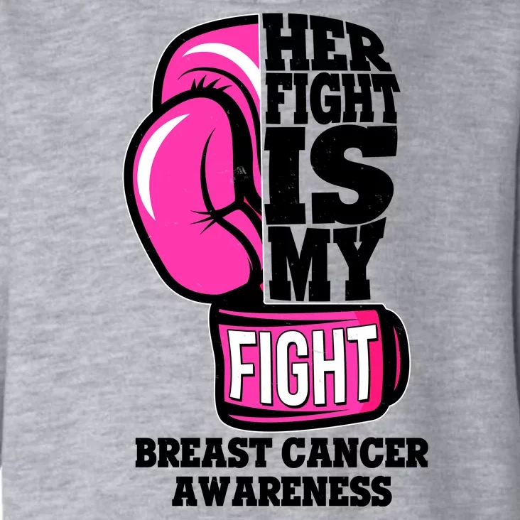 Breast Cancer Awareness Her Fight Is My Fight Boxing Glove Toddler Hoodie