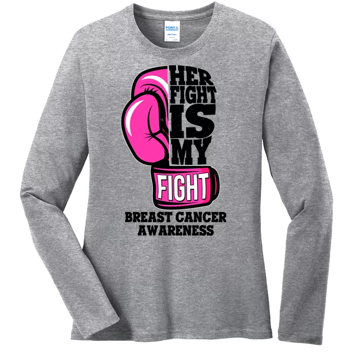 Breast Cancer Awareness Her Fight Is My Fight Boxing Glove Ladies Long Sleeve Shirt