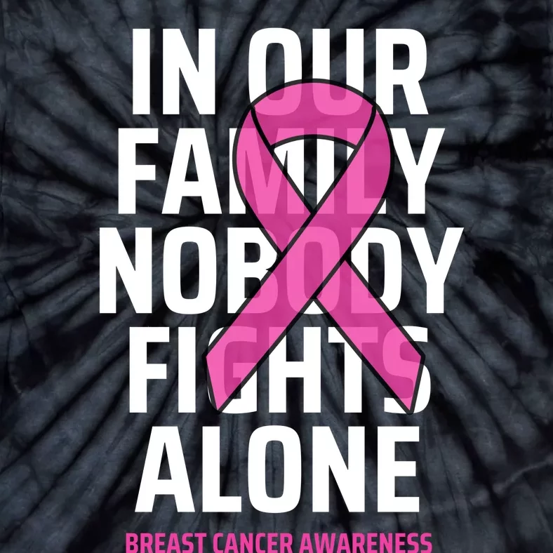 Breast Cancer Awareness Nobody Fights Alone Breast Cancer Tie-Dye T-Shirt