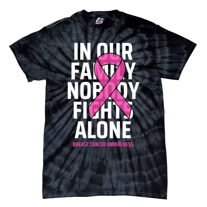 Breast Cancer Awareness Nobody Fights Alone Breast Cancer Tie-Dye T-Shirt