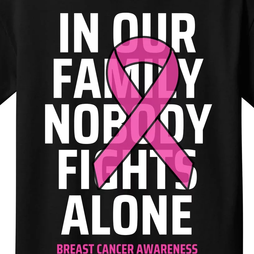 Breast Cancer Awareness Nobody Fights Alone Breast Cancer Kids T-Shirt