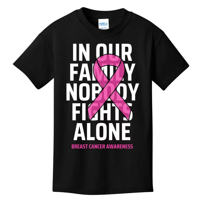 Breast Cancer Awareness Nobody Fights Alone Breast Cancer Kids T-Shirt