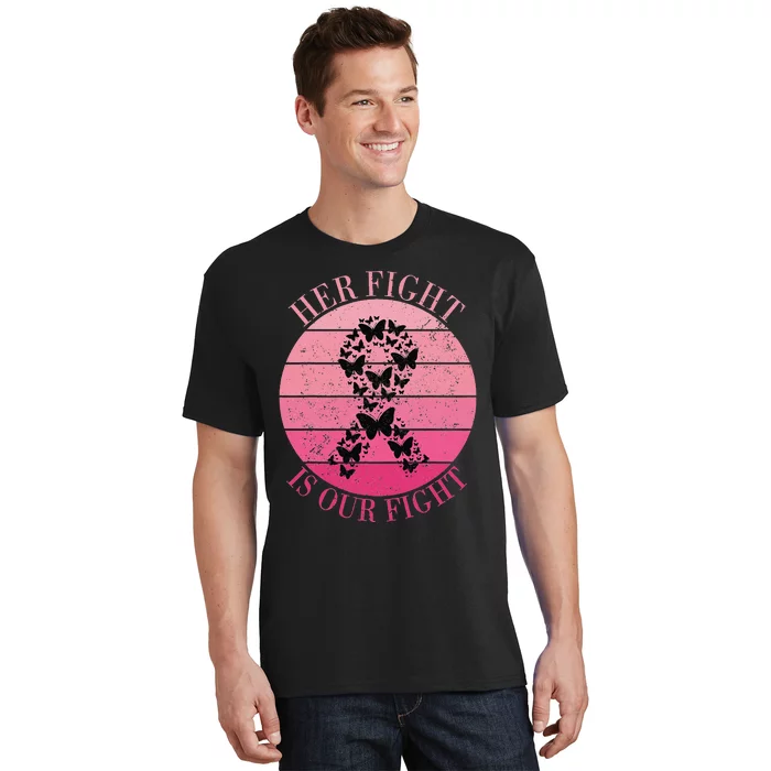 Breast Cancer Awareness Her Fight Is Our Fight Ribbon T-Shirt