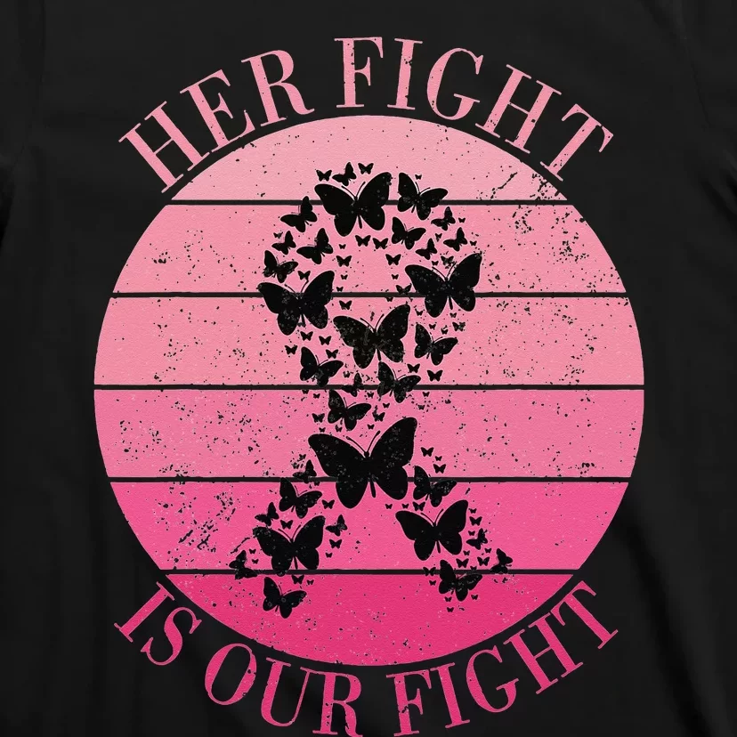 Breast Cancer Awareness Her Fight Is Our Fight Ribbon T-Shirt