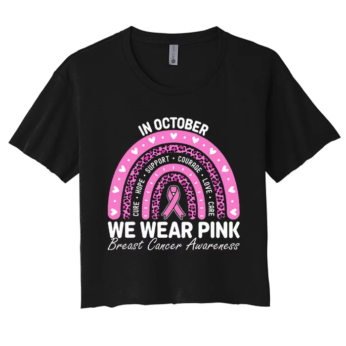 Breast Cancer Awareness Month In October We Wear Ribbon Women's Crop Top Tee