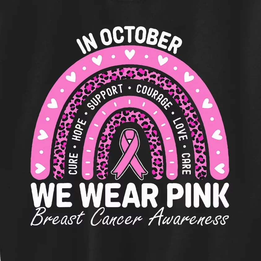 Breast Cancer Awareness Month In October We Wear Ribbon Kids Sweatshirt