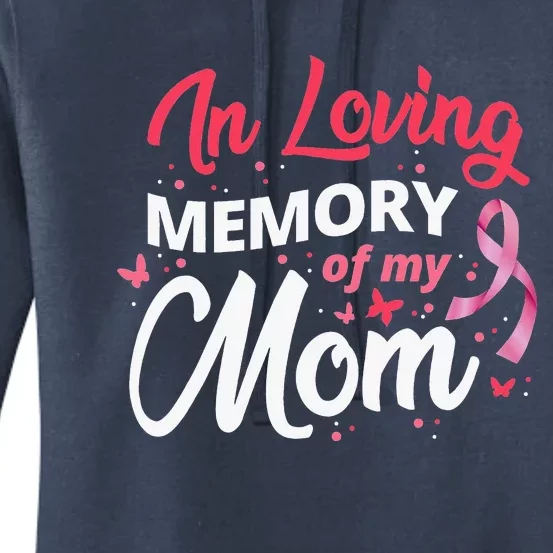 Breast Cancer Awareness In Loving Memory Of My Mom Women's Pullover Hoodie