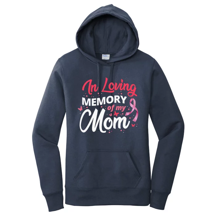 Breast Cancer Awareness In Loving Memory Of My Mom Women's Pullover Hoodie